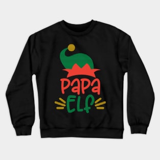 Papa Elf Funny Matching Ugly Sweater Family Christmas Gifts Crewneck Sweatshirt